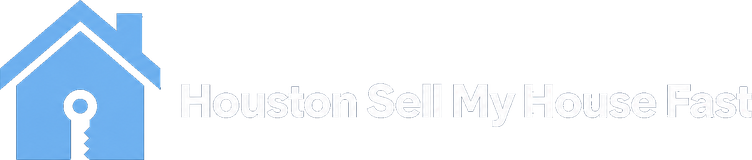 Houston Sell My House Fast